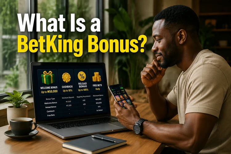 What Is a BetKing Bonus?